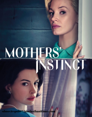 Mothers’ Instinct